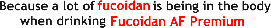 Fucoidan absorbs firmly in the body